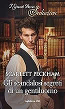 Scarlett Peckham - I segreti di Charlotte Street 01 - Gli scandalosi segreti di un gentiluomo (2020)