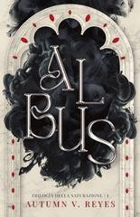 Autumn V. Reyes - Trilogia della Saturazione Vol. 1. Albus (2025)
