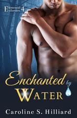 Caroline S. Hilliard - Esecutori Elementali Vol. 4. Enchanted by Water (2025)