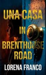 Lorena Franco - Una casa in Brenthouse Road (2025)