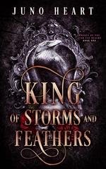 Juno Heart - I Corti dei Fae delle Stelle Vol. 1. King of Storms and Feathers (2025)