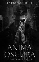 Tatiana Creed - Contaminato Vol.1. Anima oscura (2025)
