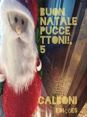 Simone Faresin, Fernando Pessoa, Enrico Schiavo, Francesco Selva - Buon Natale puccettoni!, 5 (2025)