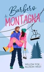 Willow Fox, Allison West - Padre Single Autoritario Vol. 2. Burbero di Montagna (2025)