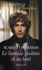 Scarlett Peckham - I segreti di Charlotte Street 03 - Le fantasie proibite di un lord (2021)