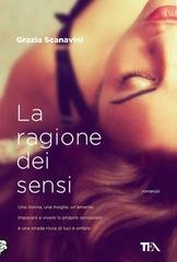 Grazia Scanavini - La ragione dei sensi (2015)