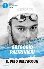 Gregorio Paltrinieri - Il peso dell'acqua (2017)