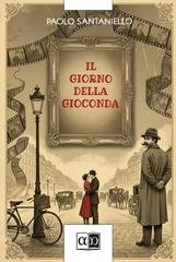 Paolo Santaniello - Il giorno della Gioconda (2025)